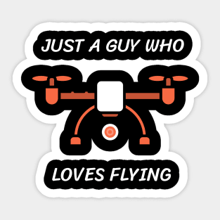 Just a guy who loves flying Sticker